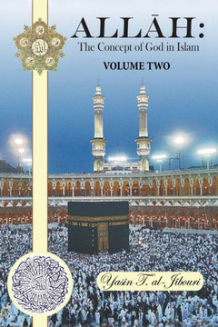 Allah: The Concept of God in Islam: Volume Two - 9781481771511