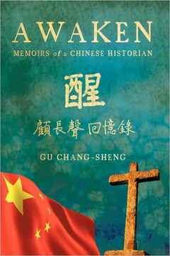 Awaken: Memoirs of a Chinese Historian - 9781449006181