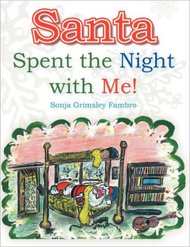 Santa Spent the Night with Me!