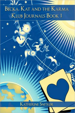 Becka, Kat and the Karma Klub Journals Book 1 - 9781449096892
