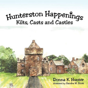 Hunterston Happenings: Kilts, Casts and Castles
