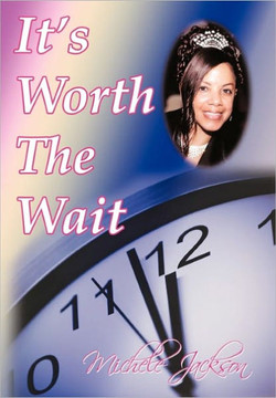 It's Worth the Wait - 9781456710323