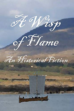 A Wisp of Flame: The Story of Ailean "Nan Sop" Maclean - Scotland's Last Viking Pirate