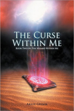 The Curse Within Me: Book Two Of: The Wizard Within Me - 9781463452612