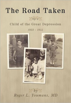 The Road Taken: By a Child of the Great Depression, 1933-1955 - 9781449006600