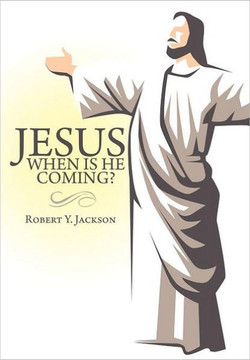 Jesus - When Is He Coming? - 9781463415822