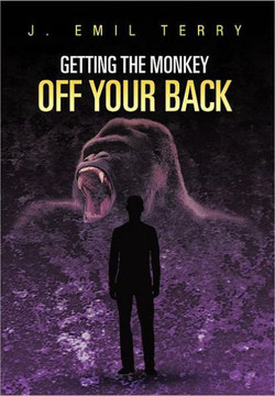 Getting the Monkey Off Your Back - 9781468541595 Getting the Monkey Off Your Back - 9781468541595