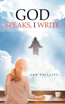 God Speaks, I Write - 9781477287743