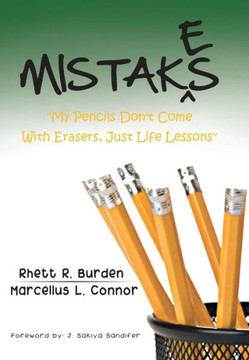 Mistakes: ""My Pencils Don't Come With Erasers, Just Life Lessons"" - 9781481743464