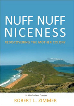 Nuff Nuff Niceness: Rediscovering the Mother Colony - 9781452050621