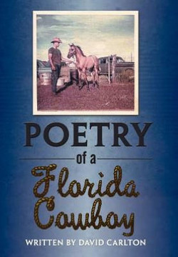 Poetry of a Florida Cowboy - 9781477268568