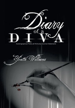 Diary of a Diva: Autobiographical Poetry and Politically Incorrect Statements - 9781452094922 Diary of a Diva: Autobiographical Poetry and Politically Incorrect Statements - 9781452094922