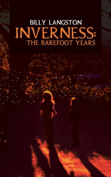 Inverness: The Barefoot Years - 9781481729864