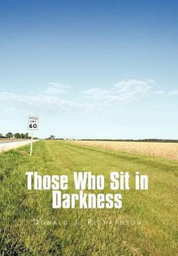 Those Who Sit in Darkness - 9781477275078