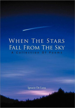 When The Stars Fall From The Sky: A Collection Of Poems - 9781467036085