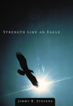 Strength Like an Eagle - 9781477281338 Strength Like an Eagle - 9781477281338