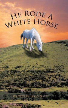 He Rode a White Horse - 9781481729215