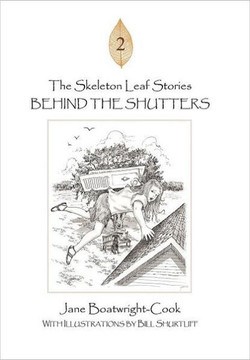 The Skeleton Leaf Stories: Behind the Shutters - 9781477213469