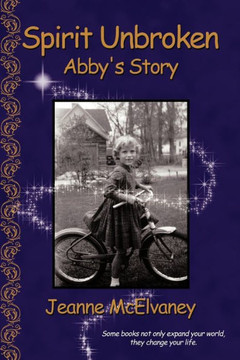 Spirit Unbroken: Abby's Story