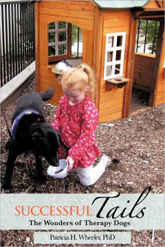 Successful Tails: The Wonders of Therapy Dogs - 9781477264744