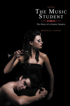 The Music Student: The Diary of a Female Vampire - 9781477248638