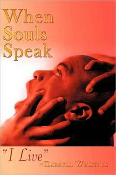 When Souls Speak: I Live - 9781452004105
