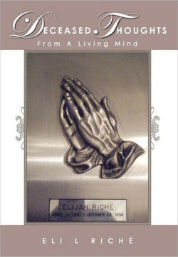 Deceased Thoughts From A Living Mind - 9781452033129