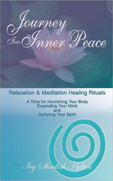 Journey Into Inner Peace: Relaxation and Meditation Healing Rituals