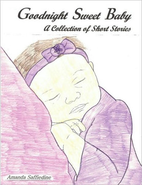 Goodnight Sweet Baby: A Collection of Short Stories