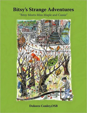 Bitsy's Strange Adventures: ""Bitsy Meets Miss Maple and Cassie"" ""Bitsy's New Friends""