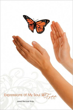 Expressions of My Soul Set Free - 9781456739645