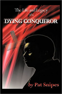 The Life and Legacy of a Dying Conqueror - 9781463426644