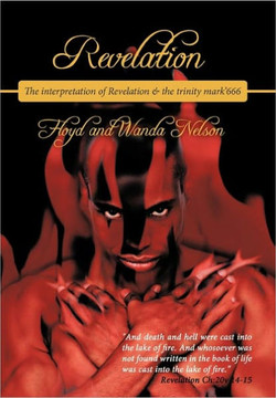 Revelation: The interpretation of Revelation & the trinity mark'666 - 9781456712686