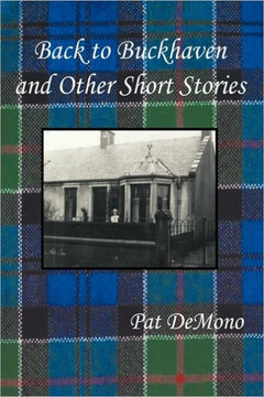 Back to Buckhaven and Other Short Stories - 9781449063245