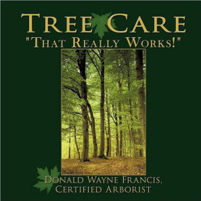 Tree Care: ""That Really Works!""