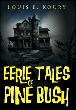 Eerie Tales of Pine Bush - 9781449029135