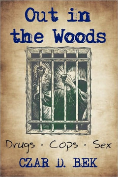 Out in the Woods: Drug Cops II - 9781452027463 Out in the Woods: Drug Cops II - 9781452027463