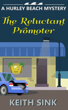 The Reluctant Promoter : A Hurley Beach Mystery