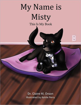 My Name Is Misty: This Is My Book My Name Is Misty: This Is My Book