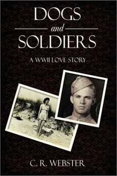 Dogs and Soldiers: A WWII Love Story - 9781452009636 Dogs and Soldiers: A WWII Love Story - 9781452009636