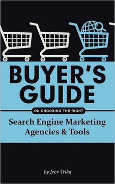 Buyer's Guide on Choosing the Right Search Engine Marketing Agencies & Tools - 9781452044637