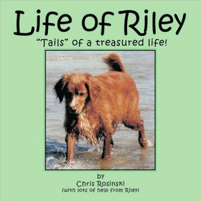 Life of Riley: Tails of a Treasured Life!