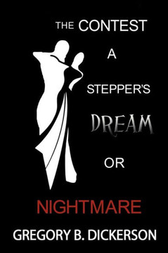 The Contest: A Stepper's Dream or Nightmare - 9781477252932