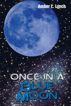 Once in a Blue Moon - 9781481741972