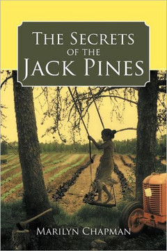 The Secrets of the Jack Pines - 9781468523027