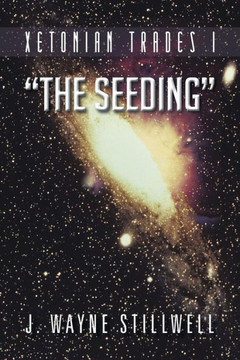 Xetonian Trades I; The Seeding - 9781491803264