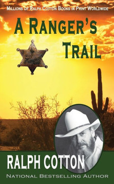 A Ranger's Trail (Ranger Sam Burrack (Big Iron)) A Ranger's Trail (Ranger Sam Burrack (Big Iron))