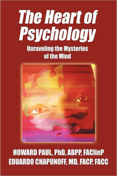 The Heart of Psychology: Unraveling the Mysteries of the Mind - 9781468538441