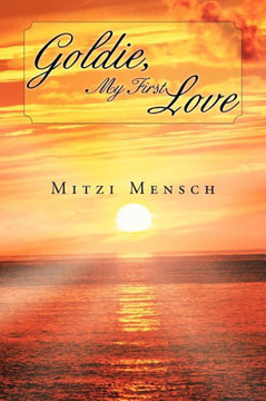 Goldie, My First Love - 9781468577266