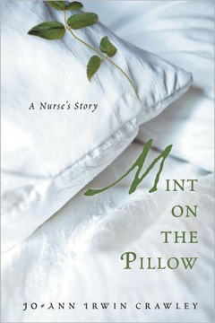 Mint on the Pillow: A Nurse's Story - 9781468506167 Mint on the Pillow: A Nurse's Story - 9781468506167